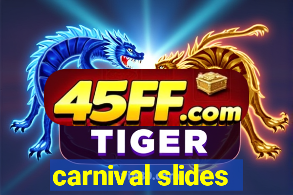 carnival slides